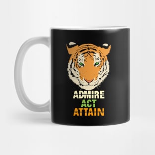 Admire Act Attain Mug